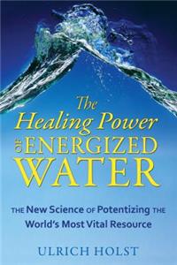 Healing Power of Energized Water