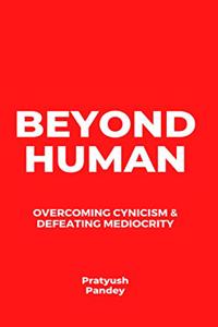 Beyond Human