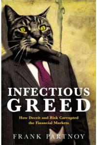 Infectious Greed: Enron and Beyond - The Story Behind Enron and Its Wider Implications