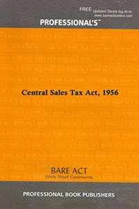 Central Sales Tax Act, 1956 [Paperback] Professional