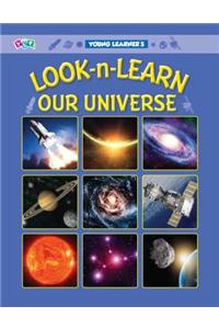 Look-n-Learn Our Universe