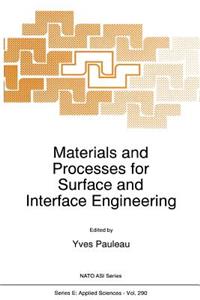 Materials and Processes for Surface and Interface Engineering