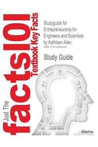 Studyguide for Entrepreneurship for Engineers and Scientists by Allen, Kathleen, ISBN 9780132357272