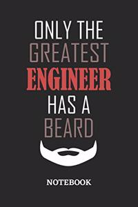 Only The Greatest Engineer Has A Beard Notebook: 6x9 inches - 110 ruled, lined pages - Greatest Passionate Office Job Journal Utility - Gift, Present Idea