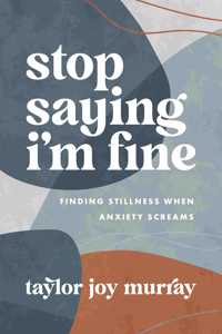 Stop Saying I'm Fine