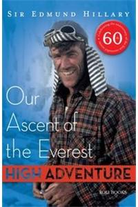 High Adventure : Our Ascent Of The Everest