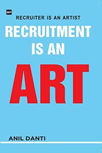 Recruitment Is An Art