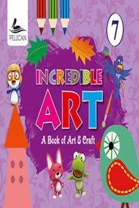 PELICAN INCREDIBLE ART A BOOK OF ART & CRAFT BOOK - 7