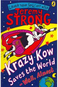 Krazy Kow Saves the World - Well, Almost