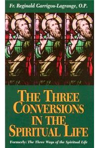 The Three Conversions in the Spiritual Life