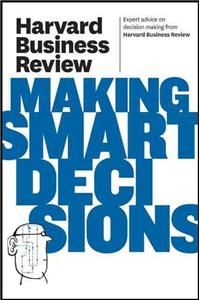 Harvard Business Review on Making Smart Decisions