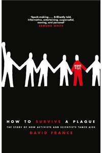 How to Survive a Plague