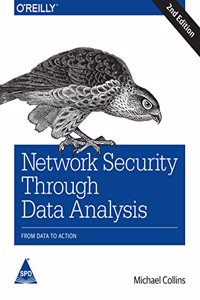 Network Security Through Data Analysis: From Data to Action