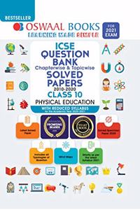 Oswaal ICSE Question Bank Chapterwise & Topicwise Solved Papers, Physical Education, Class 10 (Reduced Syllabus) (For 2021 Exam) [Old Edition]