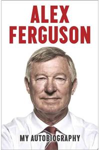 Alex Ferguson: My Autobiography