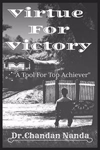 Virtue For Victory: A Tool For Top Achiever