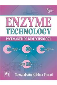 Enzyme Technology : Pacemaker Of Biotechnology