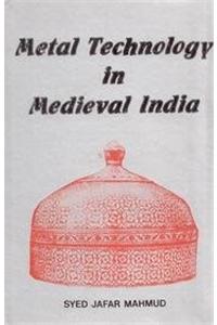 Metal Technology in Medieval India