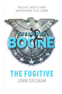 Theodore Boone: The Fugitive