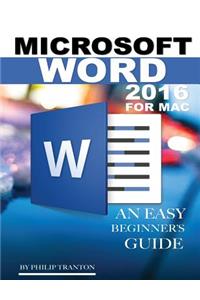 Microsoft Word 2016 for Mac: Any Easy Beginner's Guide