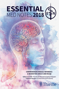 Essential Med Notes 2018: Comprehensive Medical Reference & Review for USMLE II and McCqe