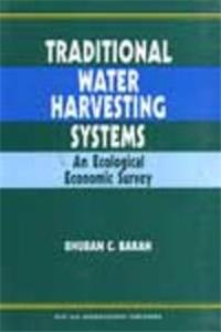 Traditional Water Harvesting Systems: An Ecological Economic Appraisal