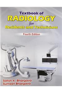 Textbook Of Radiology For Residents And Technicians, 4E