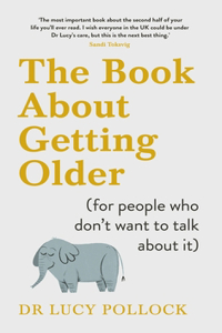 Book about Getting Older (for People Who Don't Want to Talk about It)