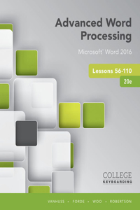 Bundle: Advanced Word Processing Lessons 56-110, Microsoft Word 2016, 20th Edition + Keyboarding in Sam 365 & 2016 with Mindtap Reader, 55 Lessons, 2 Terms (12 Months), Printed Access Card