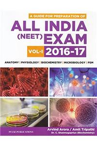 A Guide for Preparation of All India NEET Exam 2016-2017 - Vol. 1