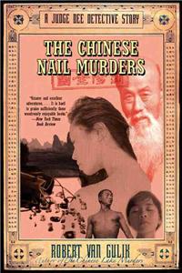 Chinese Nail Murders: A Judge Dee Detective Story