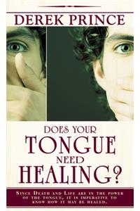 Does Your Tongue Need Healing?