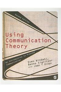 Using Communication Theory: An Introduction to Planned Communication