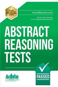 Abstract Reasoning Tests: Sample Test Questions and Answers for the Abstract Reasoning Tests