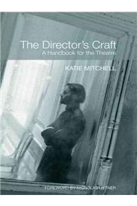 Director's Craft: A Handbook for the Theatre