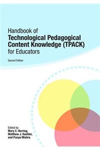 Handbook of Technological Pedagogical Content Knowledge (TPACK) for Educators