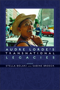 Audre Lorde's Transnational Legacies