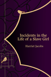 Incidents in the Life of a Slave Girl