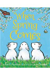 When Spring Comes: An Easter and Springtime Book for Kids