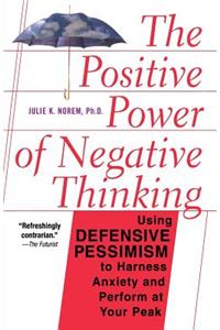 Positive Power of Negative Thinking