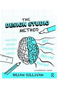 The Design Studio Method: Creative Problem Solving with UX Sketching