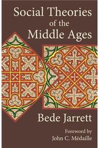 Social Theories of the Middle Ages