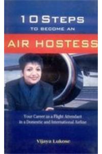 10 Steps to Become and Air Hostess