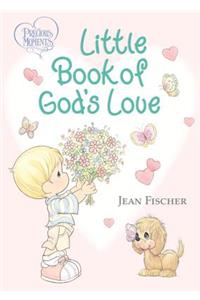 Precious Moments: Little Book of God's Love