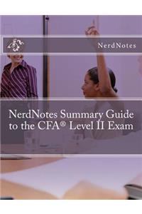 NerdNotes Summary Guide to the CFA Level II Exam