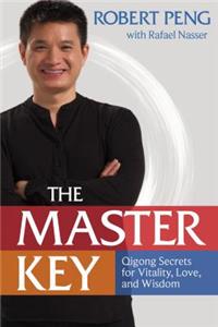 Master Key: Qigong Secrets for Vitality, Love, and Wisdom