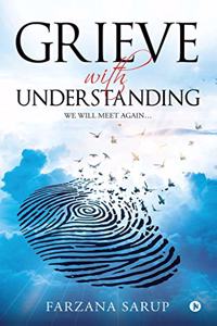 Grieve with Understanding