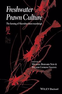 Freshwater Prawn Culture : The Farming Of Macrobrachium Rosenbergii