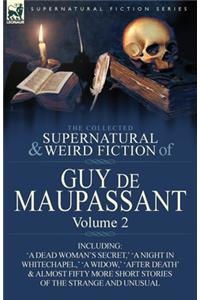 Collected Supernatural and Weird Fiction of Guy de Maupassant