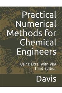 Practical Numerical Methods for Chemical Engineers: Using Excel with VBA, 3rd Edition